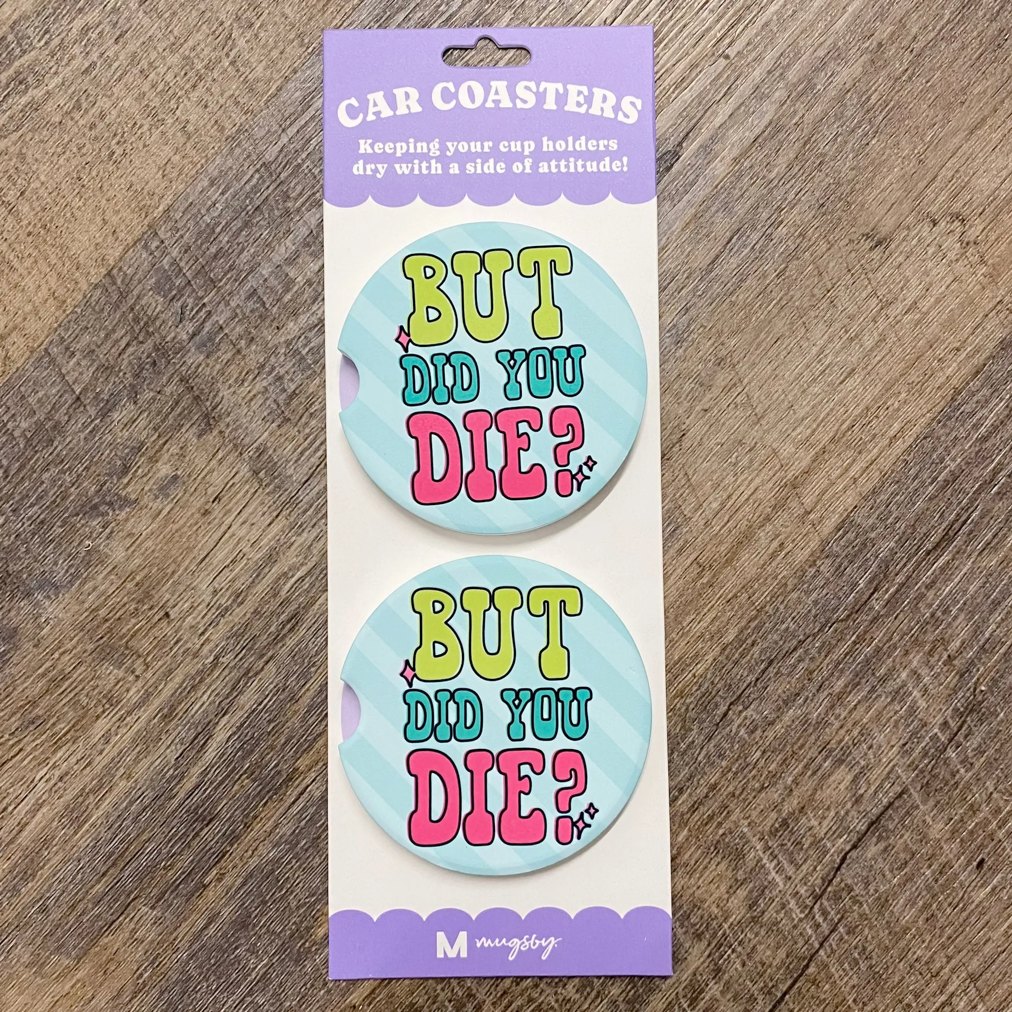 But Did you Die Funny Car Coasters
