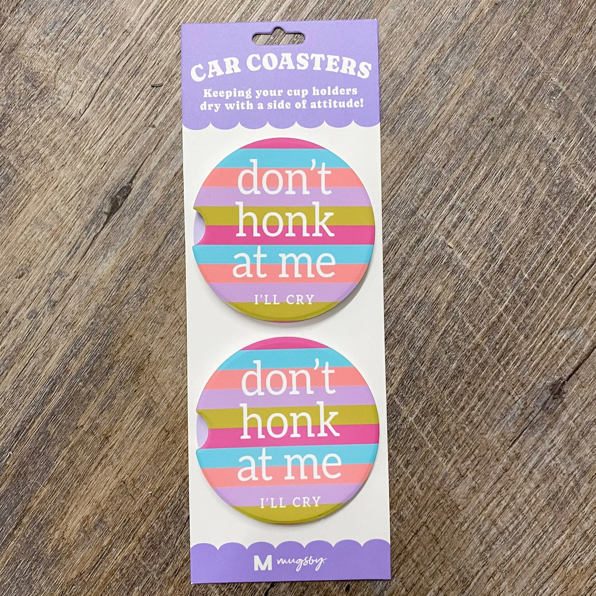 Don't Honk at Me I'll Cry Car Coasters