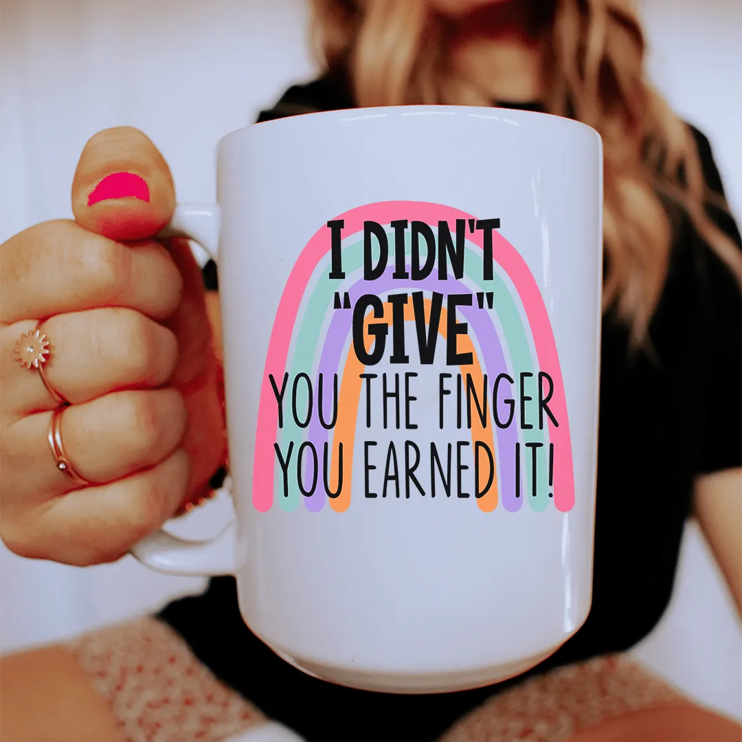 I Didn't Give You The Finger Ceramic Mug 15 oz