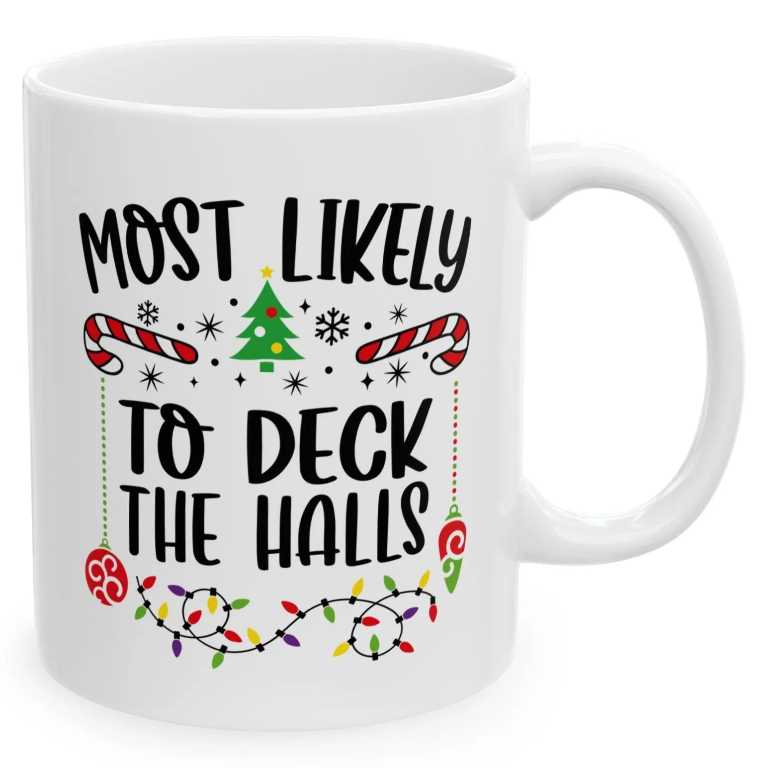 Most Likely To Deck The Halls Family Christmas Coffee Mugs 11 oz
