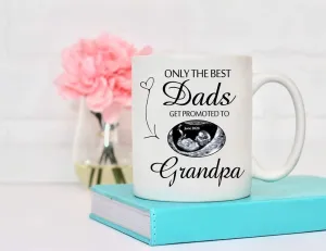 Only The Best Dads Get Promoted To Grandpa Mug